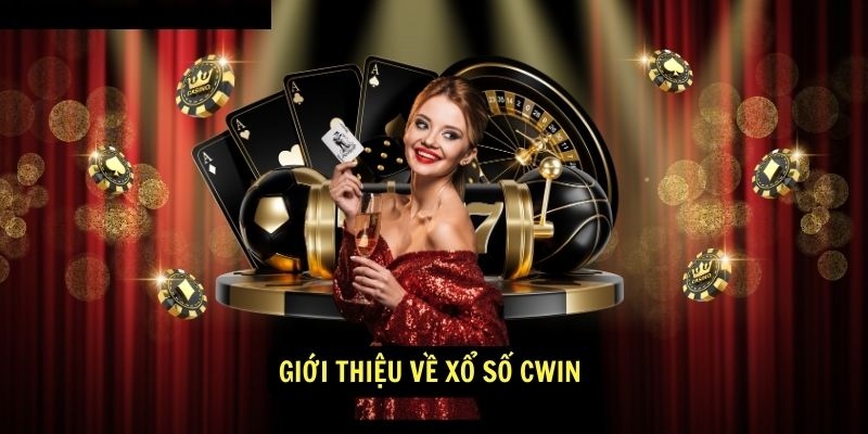 Hình thức chơi xổ số Cwin được nhiều anh em lựa chọn giải trí